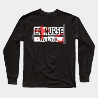 ER Nurse - In Love Long Sleeve T-Shirt